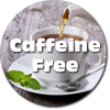 Caffeine Free Tea